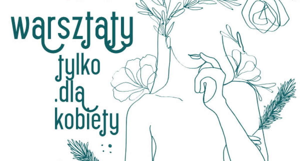 Warsztaty ze św. Hildegardą w dniu kobiet - tylko dla kobiet i tylko wokół spraw kobiet