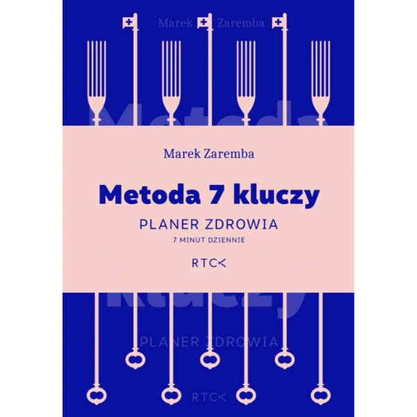 Metoda 7 kluczy. Planer zdrowia Metoda 7 kluczy. Planer zdrowia