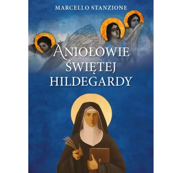 Aniołowie świętej Hildegardy