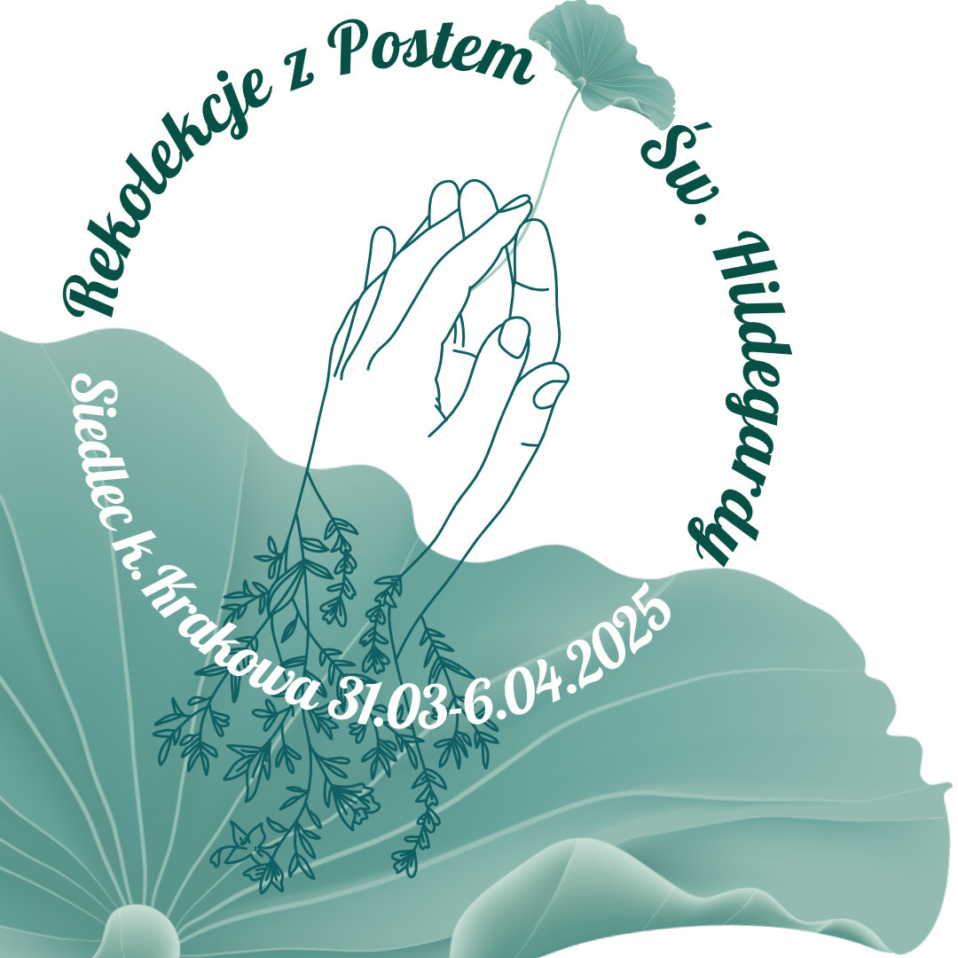 31 marca - 6 kwietnia 2025 – Rekolekcje z postem św. Hildegardy