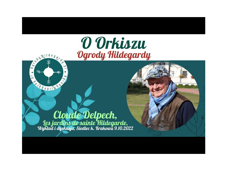 Film z wykładów O orkiszu. Cloude Delpech - Ogrody Hidegardy, video2