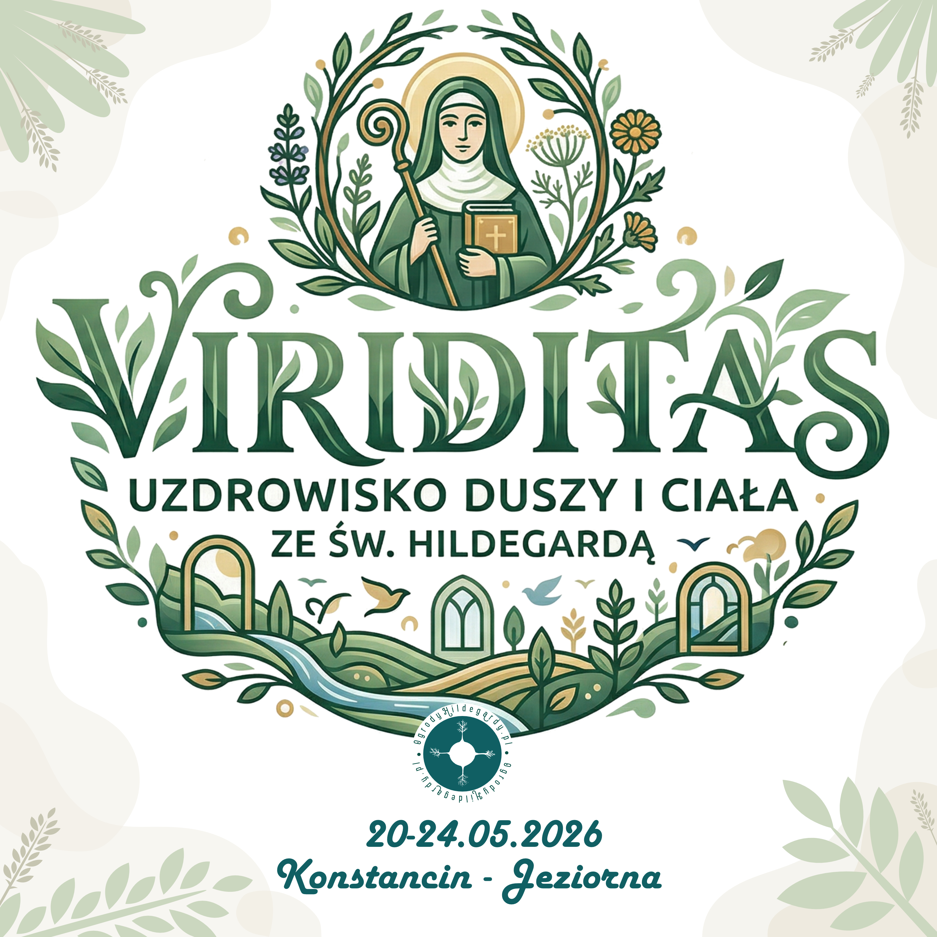VIRIDITAS – Uzdrowisko Duszy i ciała - Warsztaty ze św. Hildegardą w Konstancinie-Jeziornie 20.05 do 24.05.2026, warsztaty-konstancin_maj2026